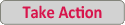 Take Action